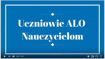 Uczniowie ALO Nauczycielom